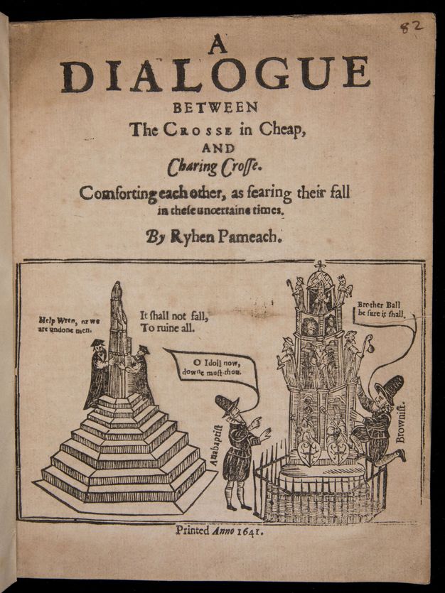 Title page. An illustration below the title shows two people holding onto a monument atop a tapering flight of angled stairs to our left. An elaborate monument surrounded by an iron fence is to our right. One man there climbs the fence and grips the monument. Speech bubbles or text are next to each person, and the men on our right are labelled 'Anabaptist' and 'Brownist'.